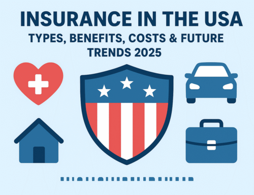 Insurance in the USA: Types, Benefits, Costs & Future Trends 2025
